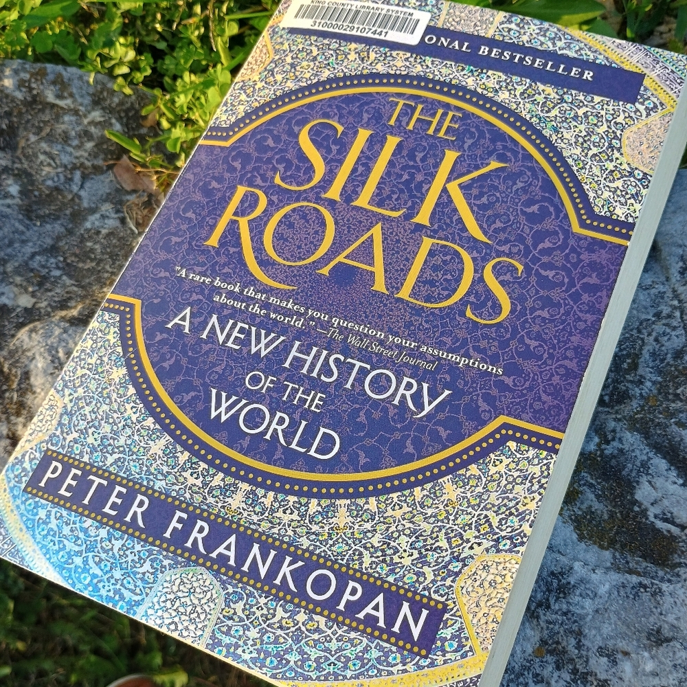 2017 copy "The Silk Roads, a New History of the World," Historical Non-Fiction